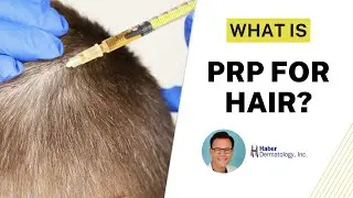 PRP for Hair Loss & Growth | Before & After Treatment | Robert Haber, MD