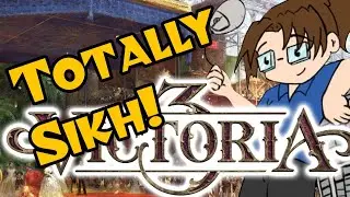 Victoria 3: Totally Sikh - Ep 11