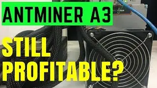 Bitmain Antminer A3 still profitable! Finally broke even!