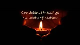 Condolence Message on Death of Mother