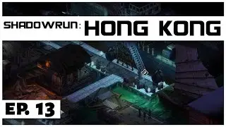 Shadowrun: Гонконг &mdash; Эп. 13 - Новые вакансии! - Давай поиграем - [Спонсор]