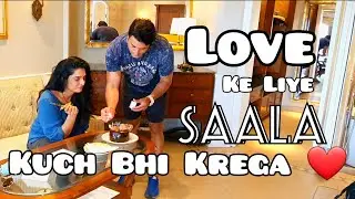 Love Ke Liye Saala Kuch Bhi Krega ❤❤❤