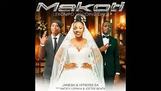 Janesh and Hitboss Ft Lepaka and IceTee Beats -Makoti