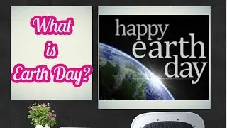 Earth day, Meaning of Earth Day.
