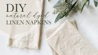 DIY Natural Dyed Linen Napkins