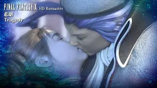 [Video Soundtrack] Tragedy [FINAL FANTASY X HD Remaster]