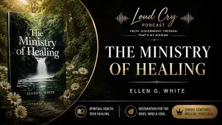 Chapter 5(5) The Ministry of Healing EG White 