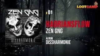 ZEN GNG - Hadriansflow (prod. ZEN GNG) | Dissharmonie ★ LOOTCAMP