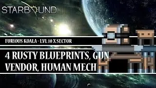 [Starbound Locator][T10] - 4 ржавых чертежа, продавец оружия