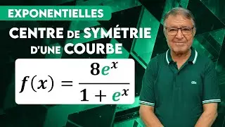 Fonctions Exponentielles - Centre de Symétrie d'une Courbe    #BAC #Terminale
