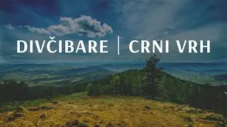 Divčibare｜Crni Vrh