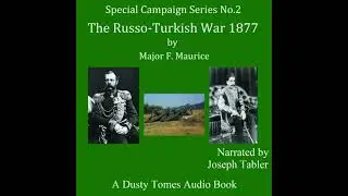 Russo-Turkish War 1877; A Strategical Sketch - Major F. Maurice