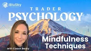 Master Trading Mindset: Stay Calm & Focused Under Pressure with Coach Becky
