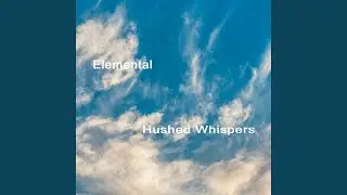 Hushed Whispers