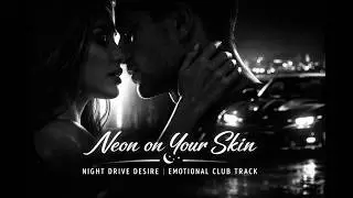 Neon on Your Skin 🔥 Sensual Club Groove &bull; Night Neon Vibes | LVIbeats