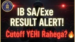 IB Security Assistant/ Executive Result 2025 OUT? 😱 Cutoff & Merit List Big Update! 🚨