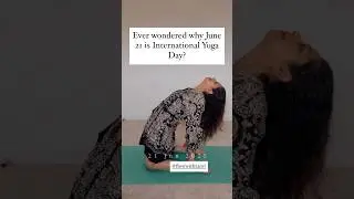 Ever wondered why June 21 is International Yoga Day?