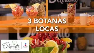 3 botanas locas | Cocina Delirante
