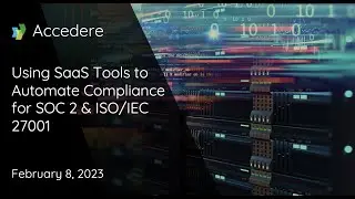 Using SaaS Tools to Automate Compliance for SOC 2 and ISO IEC 27001