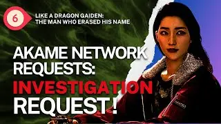 LIKE A DRAGON GAIDEN - Akame Network Requests: Investigation Request (PART 6)
