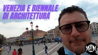 Venezia e Biennale d'Architettura