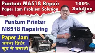 Pantum M6518 repairing, paper jam solution pantum 6518, how to repair pantum printer