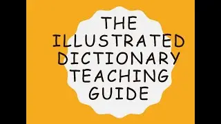 TEACHER TRAINING for The Illustrated Dictionary Teaching Guide