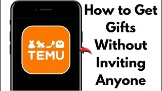 NEW! HOW TO GET TEMU GIFTS WITHOUT INVITING FRIENDS (2025)