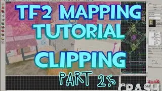 TF2 Mapping Tutorial - How to do Clipping (Part 2.5)
