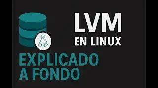 👉 LVM en Linux explicado a fondo | Vol&uacute;menes l&oacute;gicos, snapshots y flexibilidad