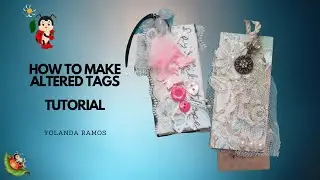 HOW TO MAKE ALTERED TAGS