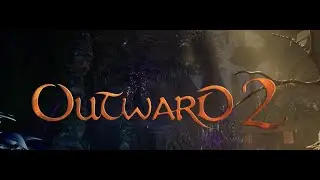 First Look Outward 2 Stream | Jumping into the Outward 2 Playtest