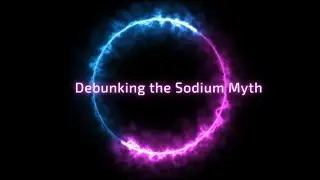 Debunking the Sodium Myth :  Manage Blood Pressure for GOOD