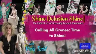 Calling All Crones: Time to Shine! | Shine Delusion Shine! with Vicki Todd