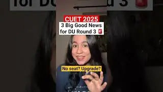 🚨3 Good News DU Round 3 for all students 🔥|| Upgrade, New Seats, Mid Entry