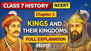 📕 NCERT CLASS 7 HISTORY🔹 Chapter 2 &ndash; राजा और उनके राज्य 2026