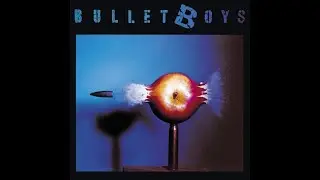 Bullet Boys - F#9 (1988)