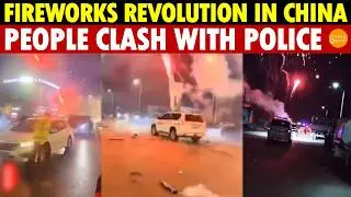 Fireworks Revolution in China! On New Year's Eve, Citizens Defy CCP Ban,Battle Police With Fireworks