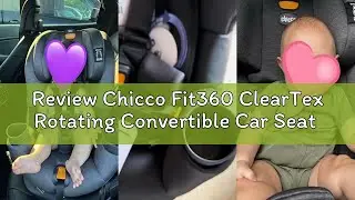 Review Chicco Fit360 ClearTex Rotating Convertible Car Seat with 360 Degree Rotation for Rear-Facing