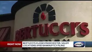 Bertucci's closes Manchester, Salem locations amid bankruptcy filing