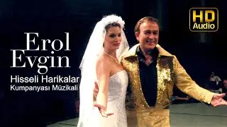 Hisseli Harikalar Kumpanyası Müzikali - Erol Evgin