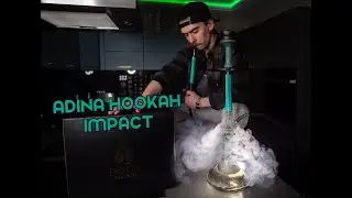 Vorstellung  der ADINA HOOKAH IMPACT I Newcomer mit wildem Blow-off