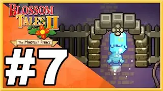 Blossom Tales II: The Minotaur Prince 100% WALKTHROUGH PLAYTHROUGH LET'S PLAY GAMEPLAY - Part 7