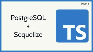 Integrando Typescript com Postgres - Sequelize
