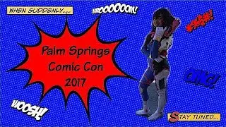 Palm Springs Comic Con 2017 (Aug. 26, 2017)