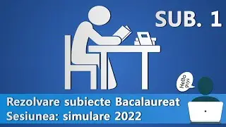 [1 / 3] Rezolvare Bacalaureat Informatica simulare 2022 C++