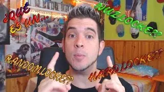QU&Eacute; ES UN NUZLOCKE, UN RANDOMLOCKE Y  UN HARDLOCKE?? Keynar1990!!