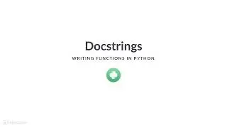 Python Tutorial: Docstrings