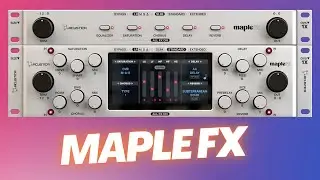 Обзор Maple FX в реальном миксе &ndash; ударные, бас, синтезатор и вокал.