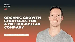 Organic growth strategies for a billion-dollar company - Casey Hill